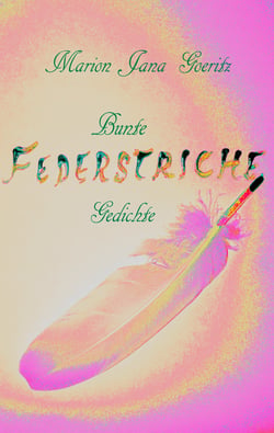 Bunte Federstriche - Gedichte