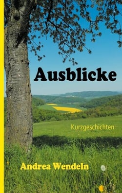 Ausblicke - Kurzgeschichten