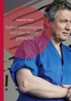 Selbstverteidigung - auf den Punkt gebracht