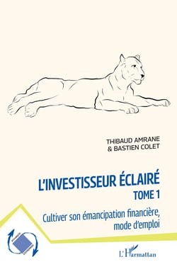 L'investisseur éclairé - Cultiver son émancipation financière, mode d'emploi