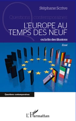 L'Europe au temps des neuf ou la fin des illusions - Essai