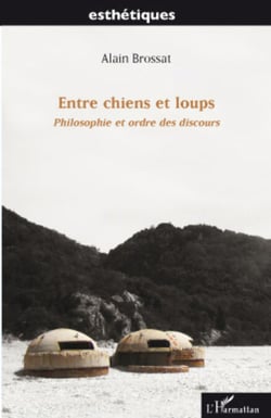 Entre chiens et loups - Philosophie et ordre des discours