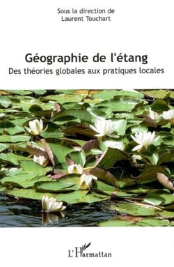 Géographie de l'étang - Des théories globales aux pratiques locales