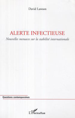 Alerte infectieuse - Nouvelles menaces sur la stabilité internationale