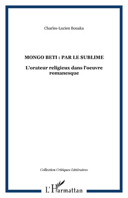 Mongo Beti : par le sublime - L'orateur religieux dans l'oeuvre romanesque
