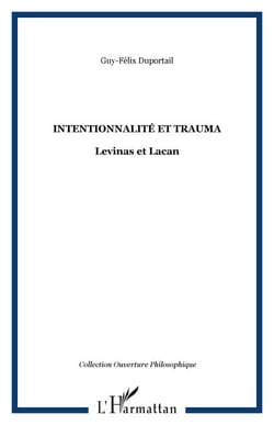 Intentionnalité et trauma - Levinas et Lacan