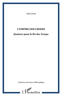 L'empire des choses - Quatuor pour la fin des Temps