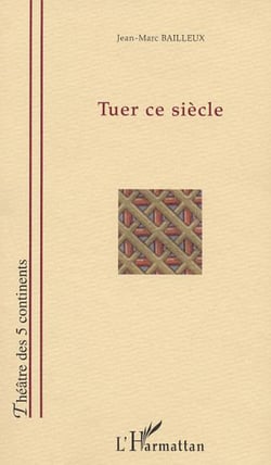 TUER CE SIÈCLE
