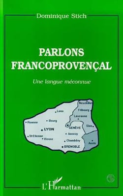 PARLONS FRANCOPROVENCAL - Une langue méconnue