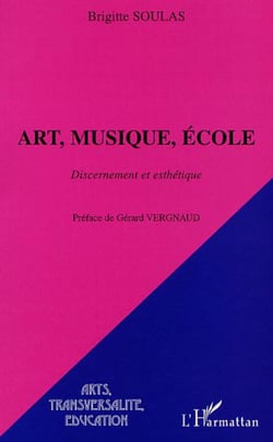 ART, MUSIQUE, ÉCOLE - Discernement et esthétique