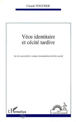 Vécu identitaire et cécité tardive - La vie associative comme restauration du lien social