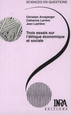 Trois essais sur l'éthique économique et sociale - Conférences-débats organisés par le groupe Ethos de l'INRA. Le Croisic, 26-29 octobre 1999