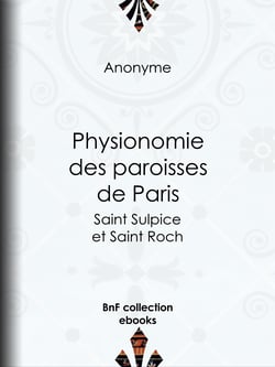 Physionomie des paroisses de Paris - Saint Sulpice et Saint Roch