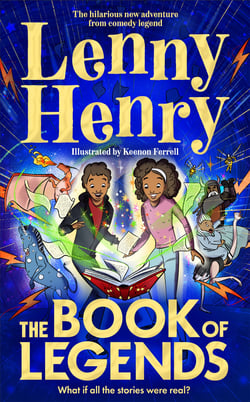 The Book of Legends - A hilarious and fast-paced quest adventure from bestselling comedian Lenny Henry