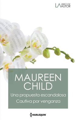 Una propuesta escandalosa - Cautiva por venganza - El mejor regalo para San Valentín, una novela de Harlequin