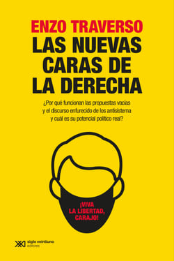 Las nuevas caras de la derecha - ¿Por qué funcionan las propuestas vacías y el discurso enfurecido de los antisistema y cuál es su potencial político real?