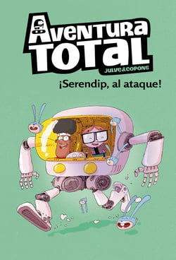 ¡Serendip al ataque! (Serie Aventura Total)