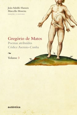 Gregório de Matos - Volume 3 - Poemas atribuídos. Códice Asensio-Cunha