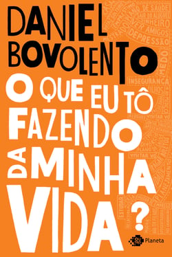 O que eu tô fazendo da minha vida?