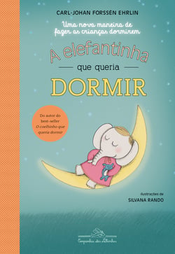 A elefantinha que queria dormir - Uma nova maneira de fazer as crianças dormirem