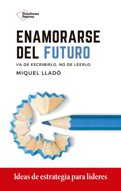 Enamorarse del futuro - Va de escribirlo. No de leerlo