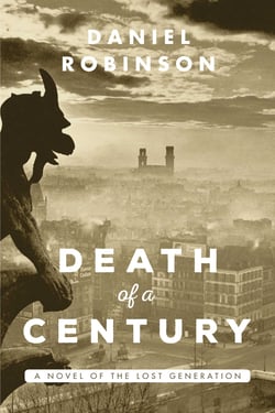 The Death of a Century - A Novel of the Lost Generation