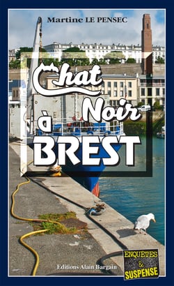 Chat noir à Brest - Léa Mattei, gendarme et détective - Tome 9