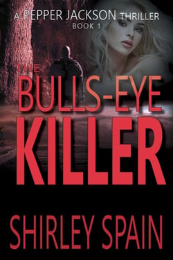The Bulls-Eye Killer - Pepper Jackson Thrillers, #1