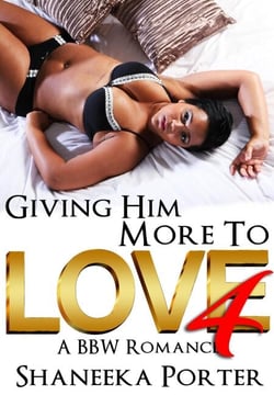 Giving Him More To Love 4: A BBW Romance - Giving Him More To Love, #4