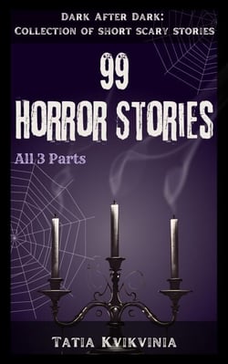 99 Horror Stories - Collection of Short Scary Stories: Dark After Dark, #0