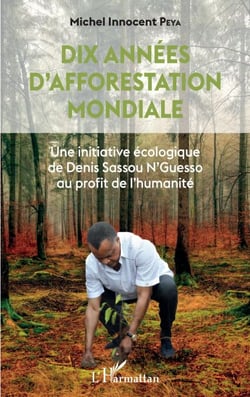 Dix années d'afforestation mondiale - Une initiative écologique de Denis Sassou N'Guesso