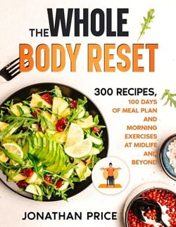 The Whole Body Reset: 300 Recipes, 100 Days of Meal Plan and Morning Exercises at Midlife and Beyond - COOKBOOK, #2