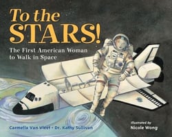 To the Stars! - The First American Woman to Walk in Space