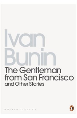 The Gentleman from San Francisco - And Other Stories