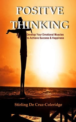 Positive Thinking: Develop Your Emotional Muscles to Achieve Success &amp; Happiness - Self-Help/Personal Transformation/Success