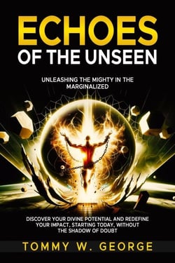 Echoes of the Unseen: Unleashing the Mighty in the Marginalized