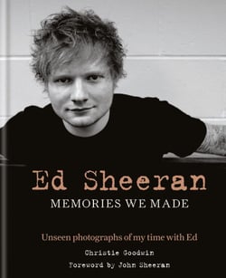Ed Sheeran: Memories we made - Unseen photographs of my time with Ed