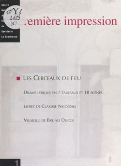 Les cerceaux de feu - Drame lyrique en 7 tableaux et 18 scènes