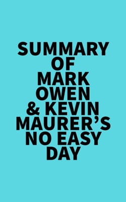 Summary of Mark Owen &amp; Kevin Maurer's No Easy Day