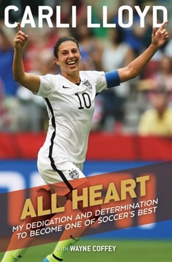 All Heart - My Dedication and Determination to Become One of Soccer's Best