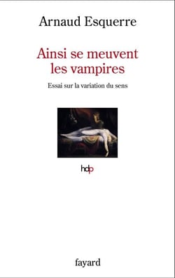 Ainsi se meuvent les vampires - Essai sur la variation du sens