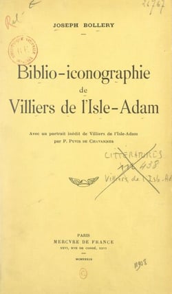 Biblio-iconographie de Villiers de l'Isle-Adam - Avec un portrait inédit par Puvis de Chavannes