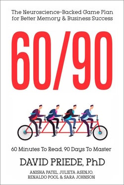 60/90: The Neuroscience-Backed Game Plan for Better Memory and Business Success