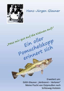 "Pass mir gut auf die Kleinen auf!" - Ein oller Pomuchelskopp erinnert sich