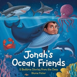 Jonah's Ocean Friends: 5 Bedtime Stories from the Deep - Bible Animal Bedtime Stories For Kids, #4