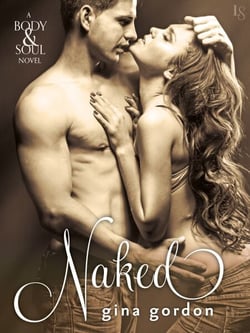 Naked - A Body &amp; Soul Novel