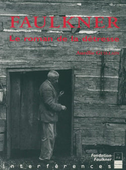 Faulkner - Le roman de la détresse