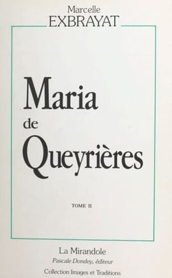 Maria de Queyrières (2) : Errances
