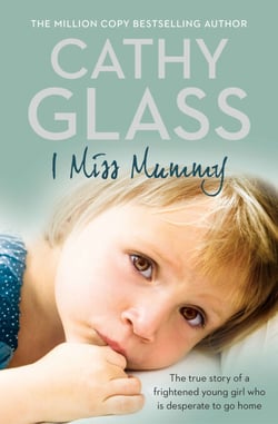 I Miss Mummy - The true story of a frightened young girl who is desperate to go home