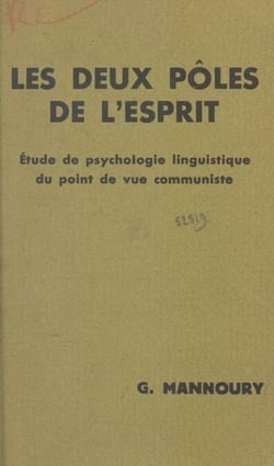 Les deux pôles de l'esprit - Étude de psychologie linguistique du point de vue communiste